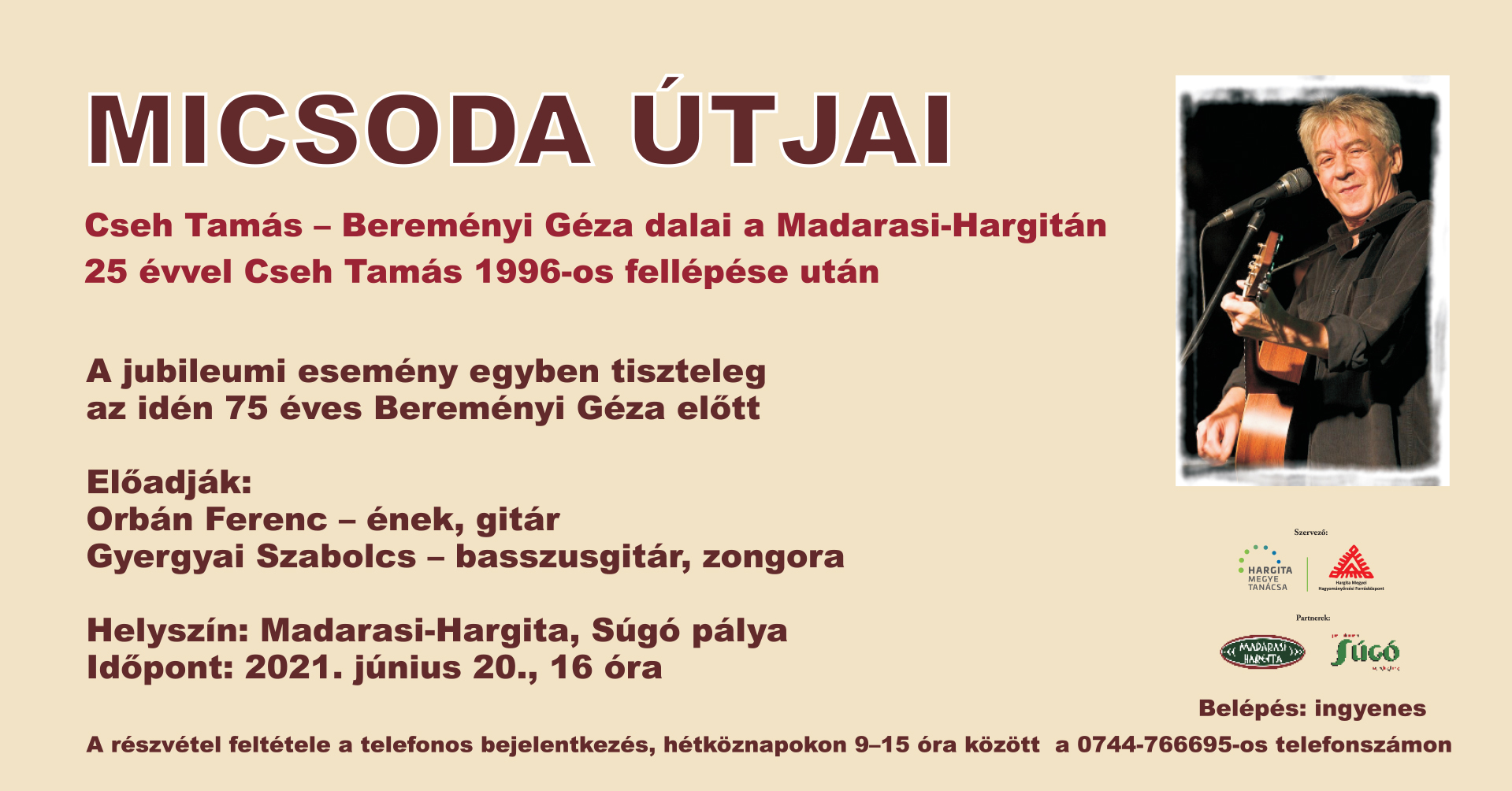 Micsoda útjai - Cseh Tamás és Bereményi Géza dalai a Madarasi-Hargitán
