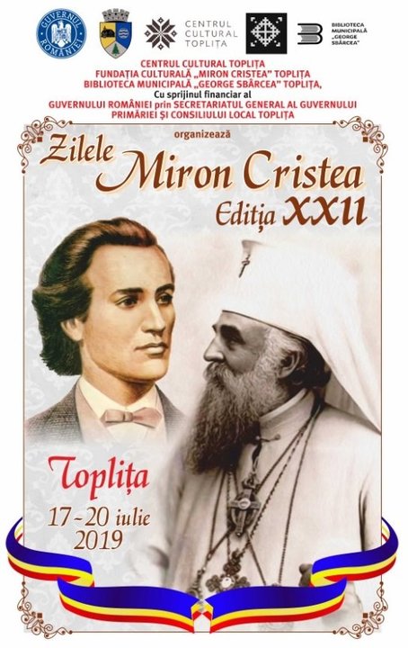 Zilele Miron Cristea, editia a XXII-a, Toplita, 17-20 iulie 2019